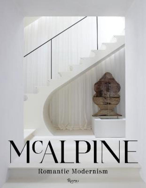 McAlpine: Romantic Modernism by Bobby Mcalpine - 9780847869473