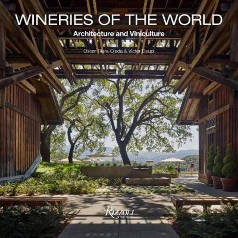 Wineries of the World by Oscar Riera Ojeda - 9780847869589