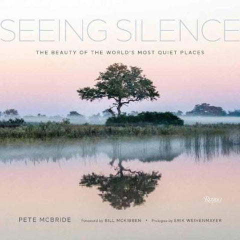 Seeing Silence by Pete McBride - 9780847870868
