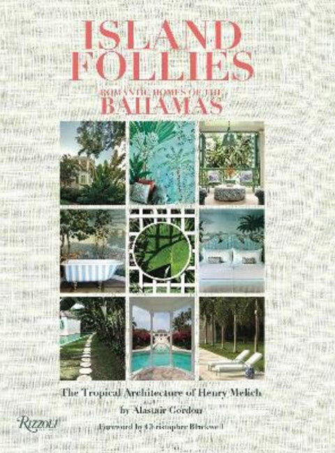 Island Follies: Romantic Homes of the Bahamas by Alastair Gordon - 9780847872084