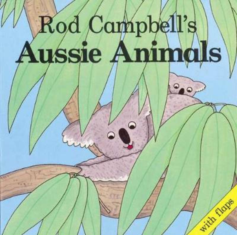 Rod Campbell's Aussie Animals by Rod Campbell - 9780850916614