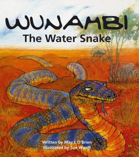 Wunambi the Water Snake by May L. O'Brien - 9780855755003