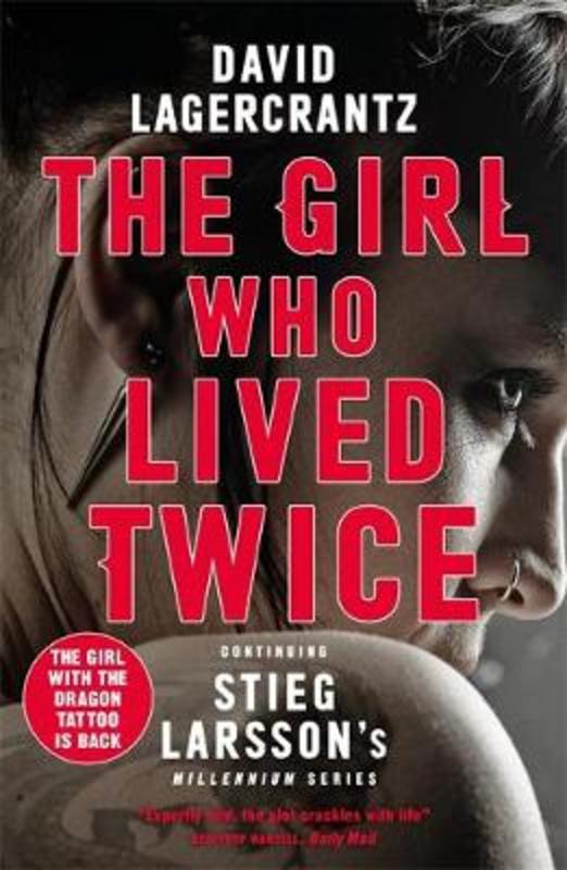 The Girl Who Lived Twice by David Lagercrantz - 9780857056399