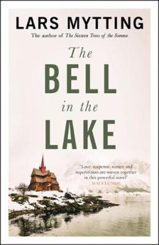 The Bell in the Lake by Lars Mytting - 9780857059390