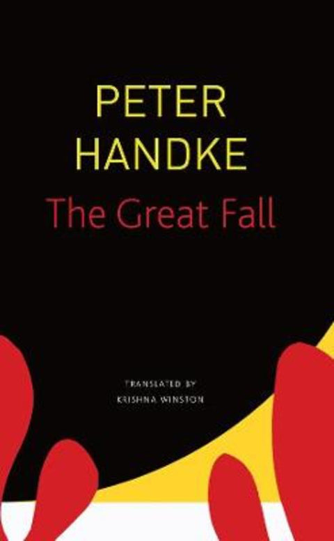 The Great Fall by Peter Handke - 9780857428417
