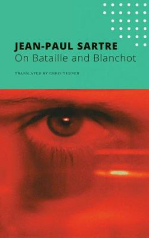 On Bataille and Blanchot by Jean-Paul Sartre - 9780857429131