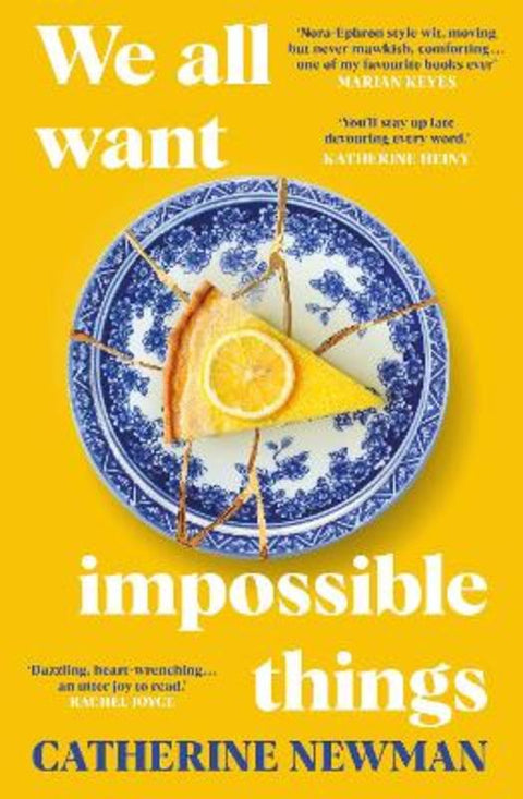 We All Want Impossible Things by Catherine Newman - 9780857528995