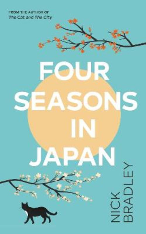 Four Seasons in Japan by Nick Bradley - 9780857529350
