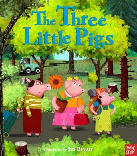 Fairy Tales: The Three Little Pigs by Ed Bryan (Head of Apps Development: Creative) - 9780857630452