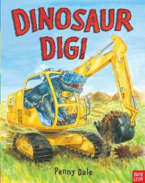 Dinosaur Dig! by Penny Dale - 9780857630940
