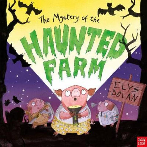 The Mystery of the Haunted Farm by Elys Dolan - 9780857634054