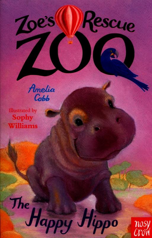 Zoe's Rescue Zoo: The Happy Hippo by Amelia Cobb - 9780857636027