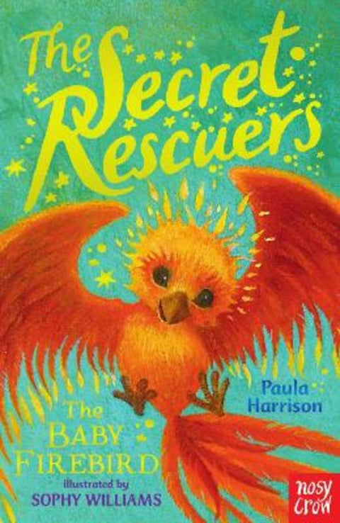The Secret Rescuers: The Baby Firebird by Paula Harrison - 9780857636089