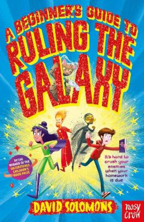 A Beginner's Guide to Ruling the Galaxy by David Solomons - 9780857639936