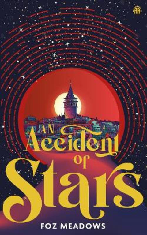 An Accident of Stars by Foz Meadows - 9780857669957