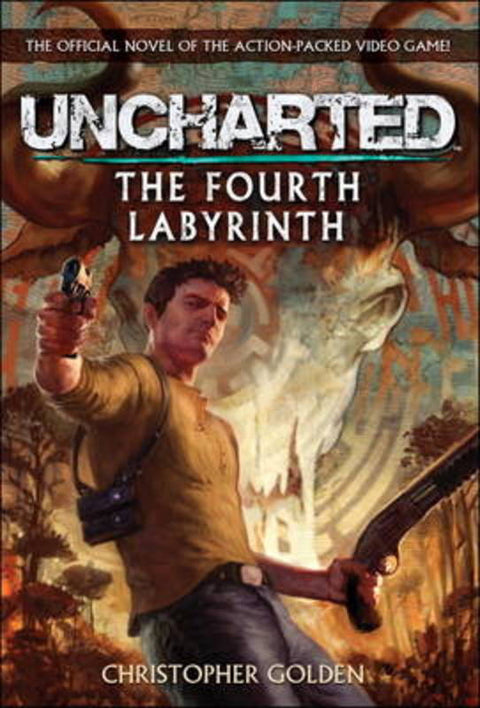 Uncharted - The Fourth Labyrinth by Christopher Golden - 9780857682185