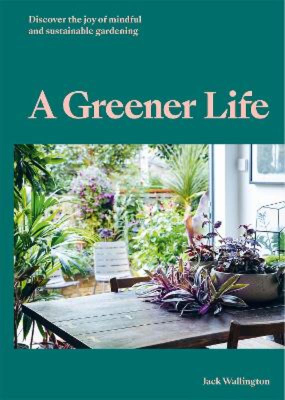 A Greener Life by Jack Wallington - 9780857828934