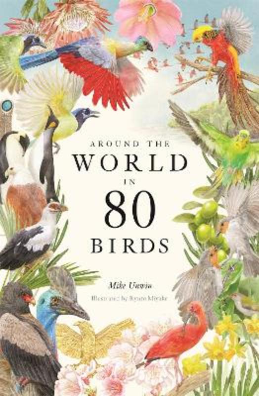 Around the World in 80 Birds by Mike Unwin - 9780857828958