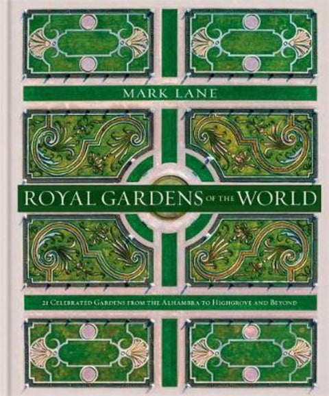 Royal Gardens of the World by Mark Lane - 9780857838018