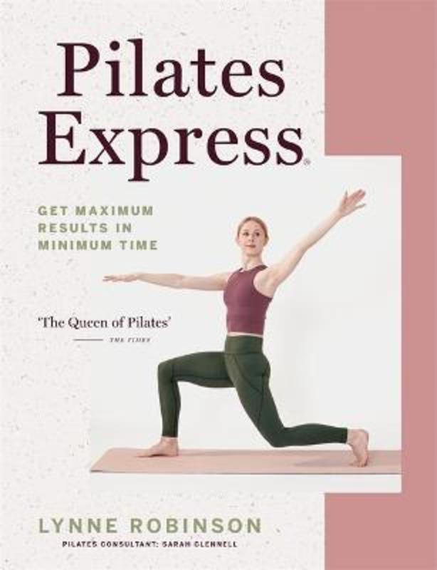 Pilates Express by Lynne Robinson - 9780857839237
