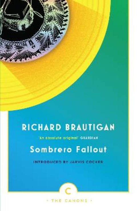 Sombrero Fallout by Richard Brautigan - 9780857862648