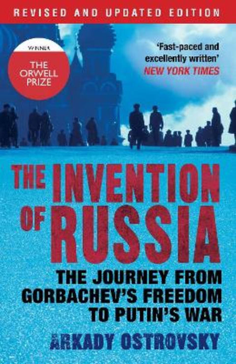 The Invention of Russia by Arkady Ostrovsky (Author) - 9780857891600