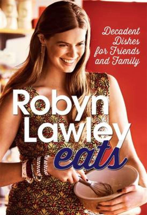 Robyn Lawley Eats by Robyn Lawley - 9780857980472