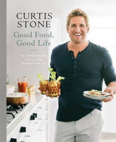 Good Food, Good Life by Curtis Stone - 9780857981868