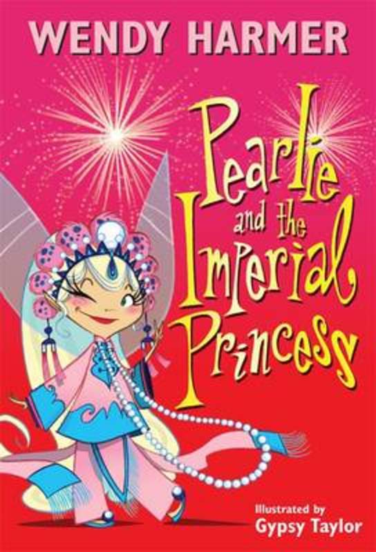 Pearlie and the Imperial Princess by Wendy Harmer - 9780857986283
