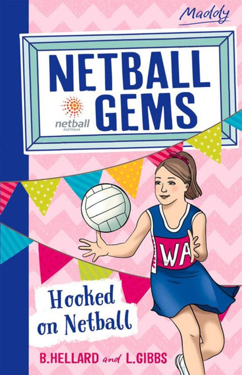 Netball Gems 1: Hooked on Netball by Bernadette Hellard - 9780857987631