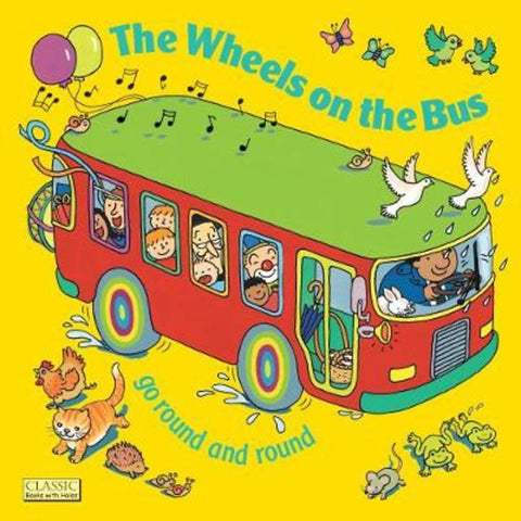 The Wheels on the Bus go Round and Round by Annie Kubler - 9780859537971