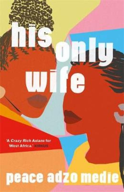 His Only Wife by Peace Adzo Medie - 9780861540723