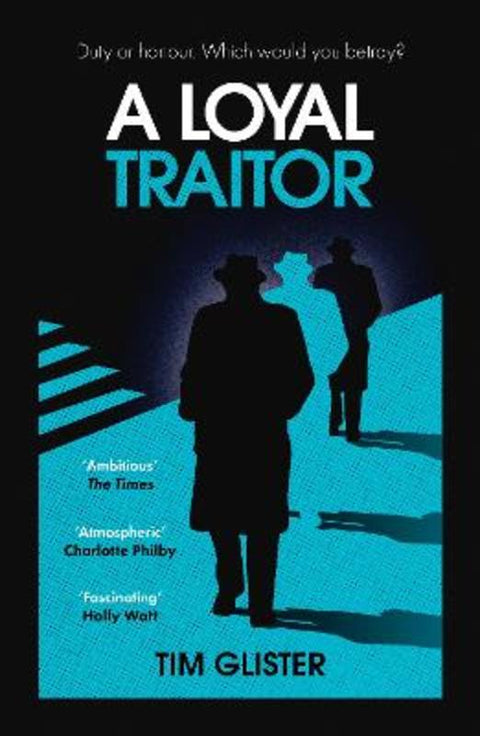 A Loyal Traitor by Tim Glister - 9780861541683