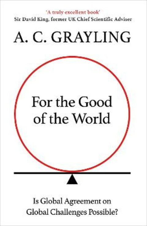 For the Good of the World by A. C. Grayling - 9780861542666