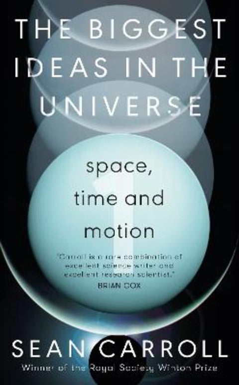 The Biggest Ideas in the Universe 1 by Sean Carroll - 9780861542888