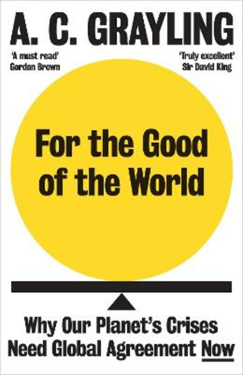 For the Good of the World by A. C. Grayling - 9780861545155