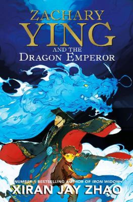 Zachary Ying and the Dragon Emperor by Xiran Jay Zhao - 9780861545483