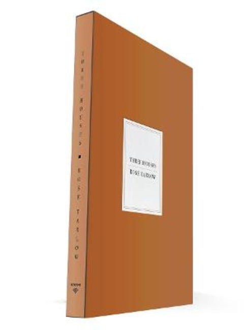 Rose Tarlow: Three Houses by Rose Tarlow - 9780865654020