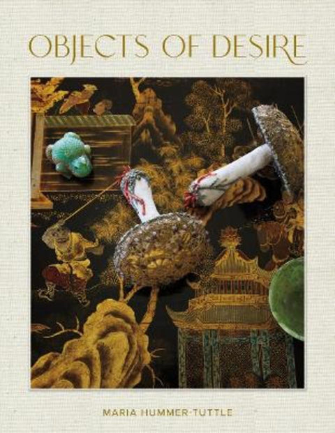 Objects of Desire by Maria Hummer-Tuttle - 9780865654167