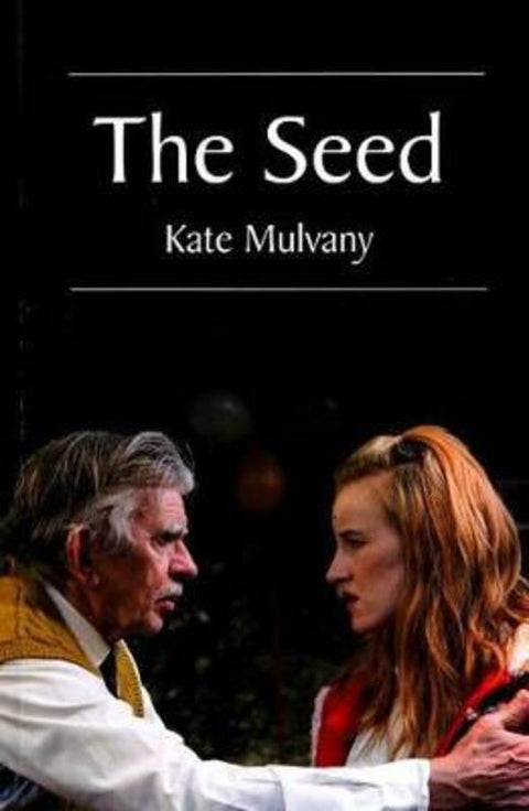 The Seed by Kate Mulvany - 9780868198262