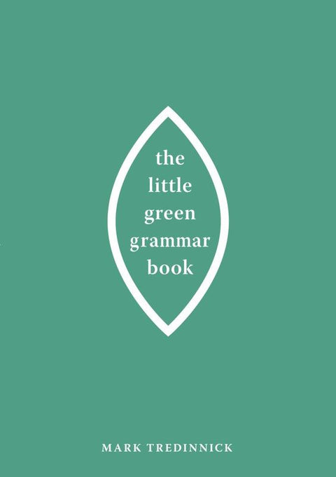 The Little Green Grammar Book by Mark Tredinnick - 9780868409191