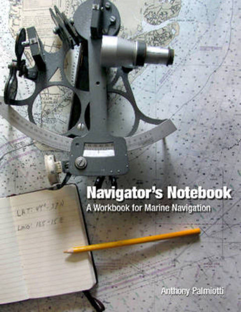 Navigator's Notebook: A Workbook for Marine Navigation from Anthony Palmiotti - Harry Hartog gift idea