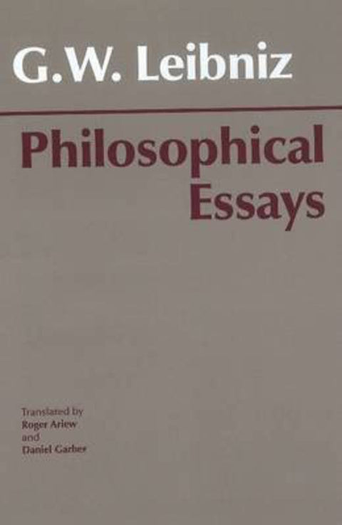 Leibniz: Philosophical Essays by Gottfried Wilhelm Leibniz - 9780872200623