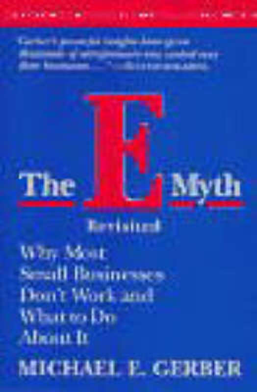 The E-Myth Revisited by Michael E. Gerber - 9780887307287