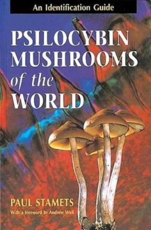Psilocybin Mushrooms of the World by Paul Stamets - 9780898158397