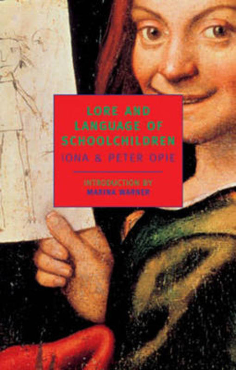 The Lore And Language Of Schoolchil by Iona Opie - 9780940322691