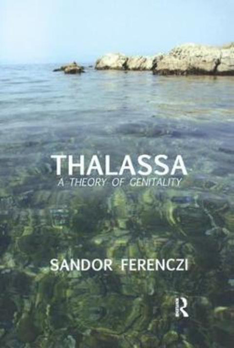 Thalassa by Sandor Ferenczi - 9780946439614