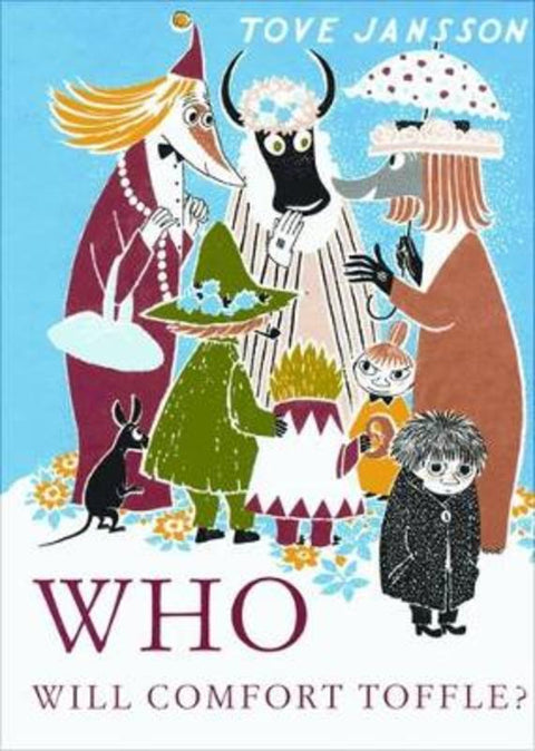 Who Will Comfort Toffle? by Tove Jansson - 9780953522798