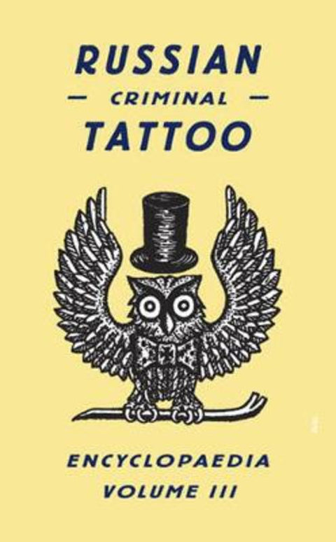 Russian Criminal Tattoo Encyclopaedia Volume III by FUEL - 9780955006197