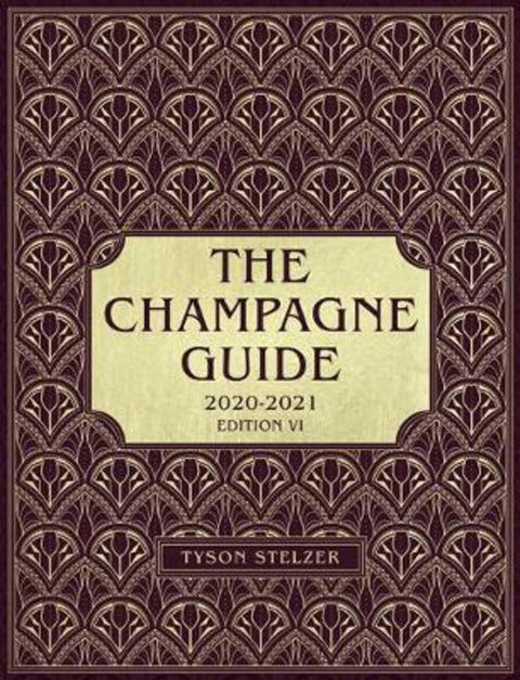 The Champagne Guide 2020-2021 by Tyson Stelzer - 9780980640076
